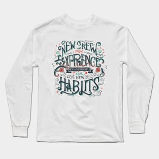 new experience, new year, new atmosphere and new habits Long Sleeve T-Shirt